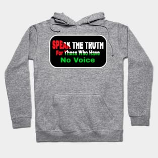 Speak The Truth For Those Who Have No Voice - Palestine - Front Hoodie